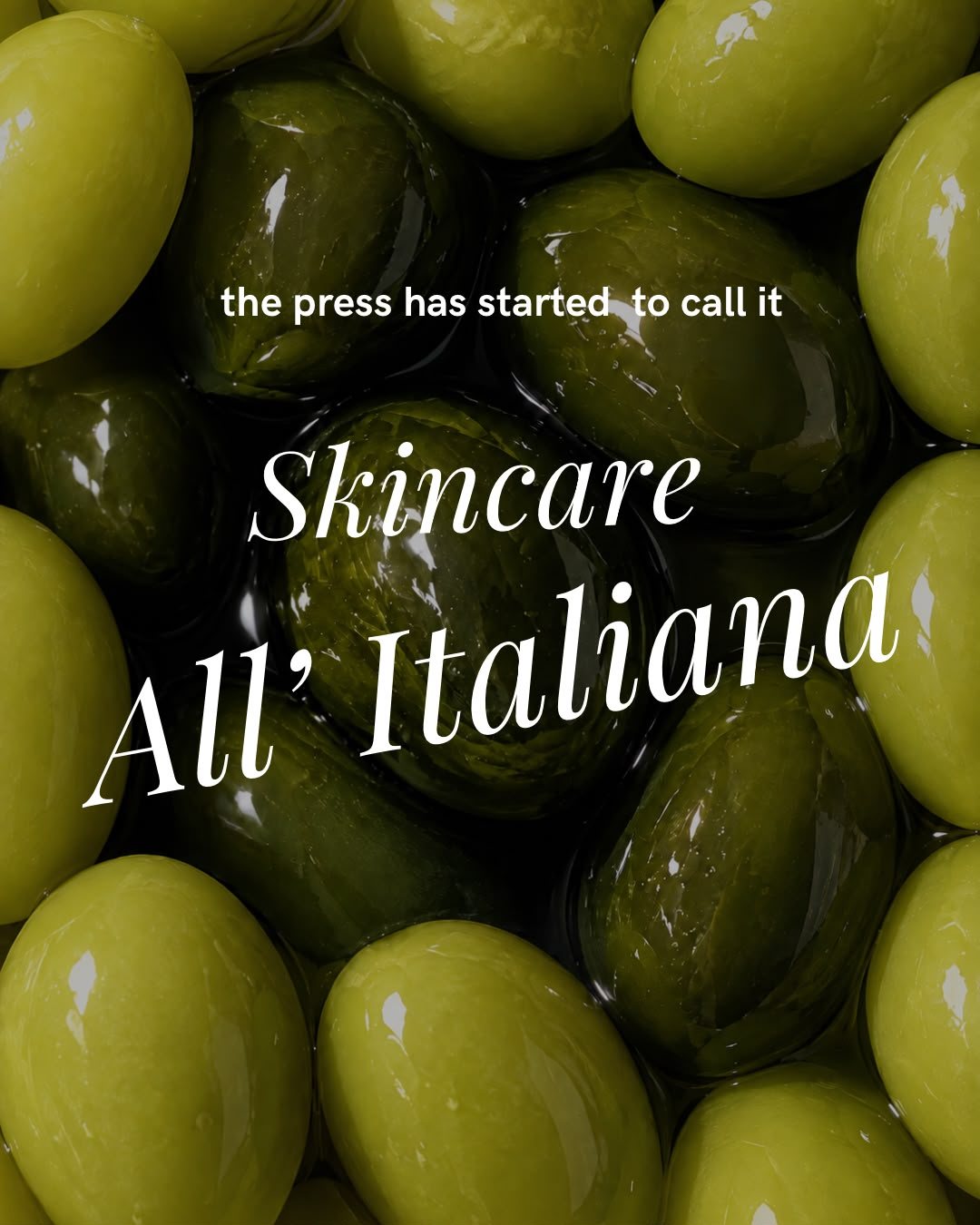 Skincare all'Italiana: glossy green Italian olives